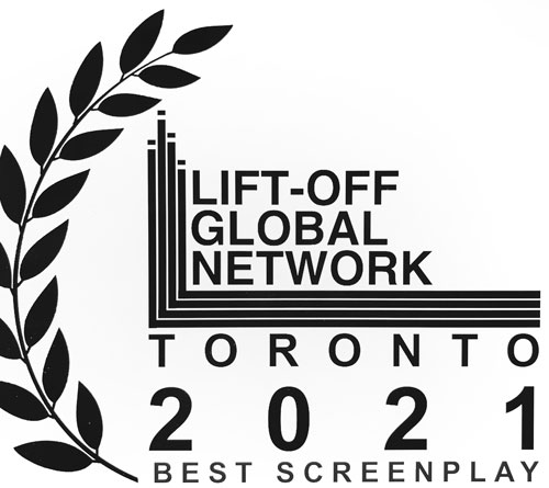 Michael Sinclair Walter- Lift-off Global Network: best screenplay Toronto 2021- Another in the Fire